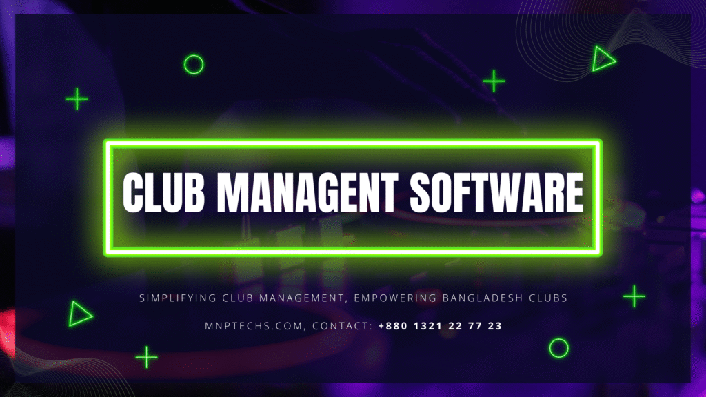 Club Management System in Bangladesh — Transforming Clubs Digitally