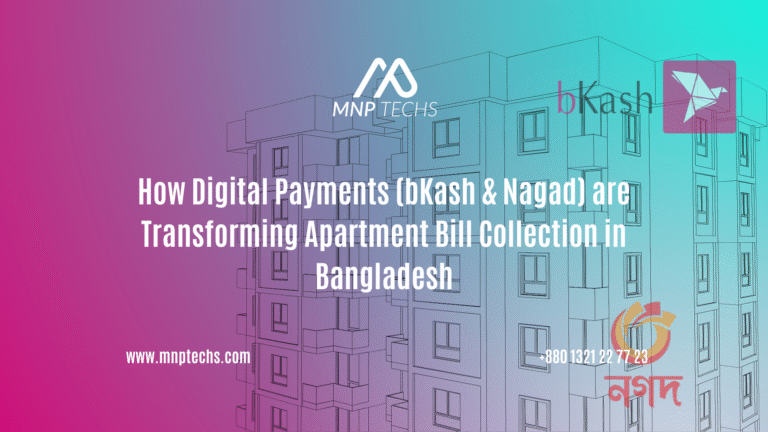How Digital Payments (bKash & Nagad) are Transforming Apartment Bill Collection in Bangladesh