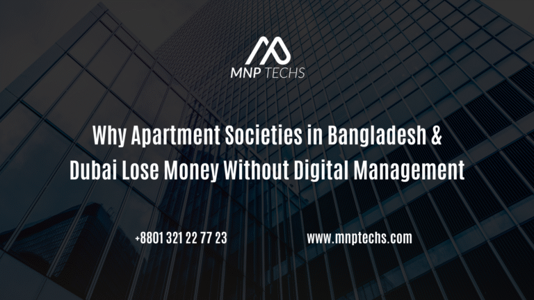 Why Apartment Societies in Bangladesh & Dubai Lose Money Without Digital Management