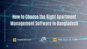 How to Choose the Right Apartment Management Software in Bangladesh