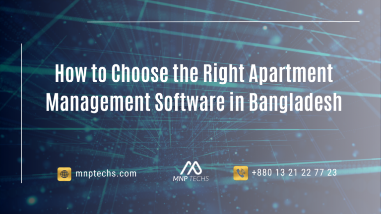 How to Choose the Right Apartment Management Software in Bangladesh
